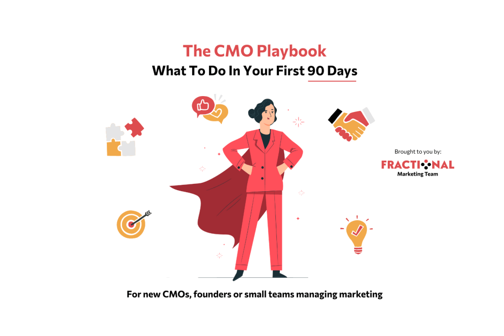 The CMO Playbook: What to Do in Your First 90&nbsp;Days
